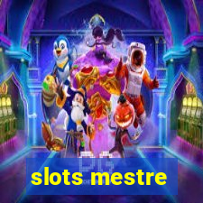 slots mestre